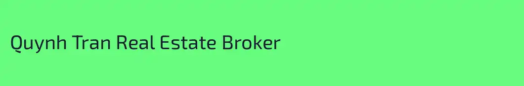 Quynh Tran Real Estate Broker